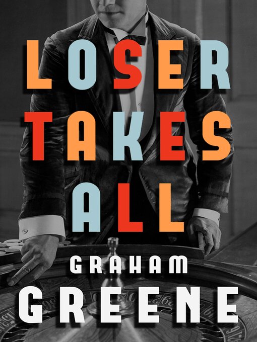 Title details for Loser Takes All by Graham Greene - Available